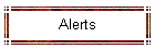 Alerts