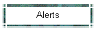 Alerts