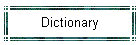 Dictionary